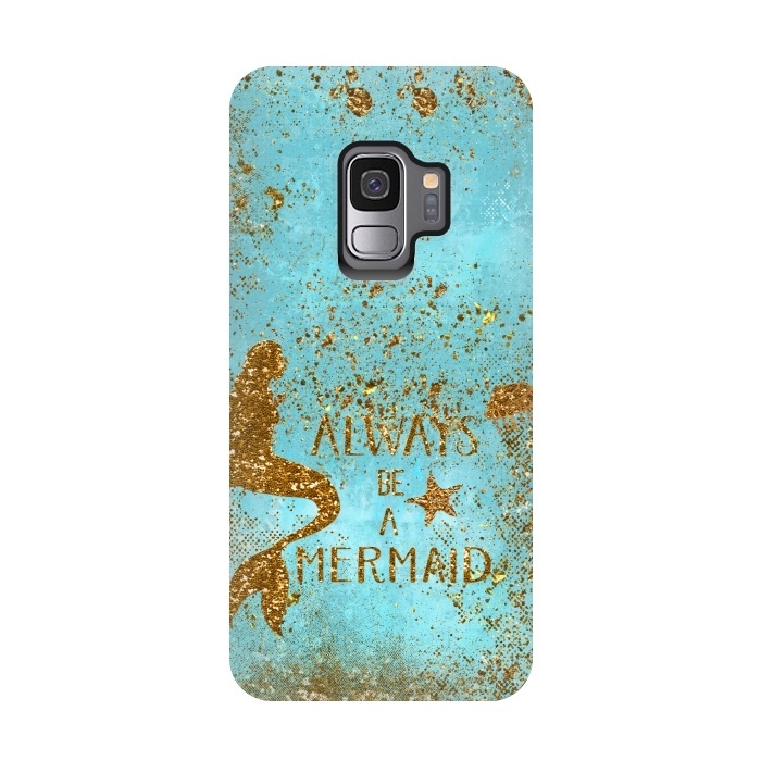 Galaxy S9 StrongFit Always be a Mermaid - Teal and Gold Glitter Typography by  Utart