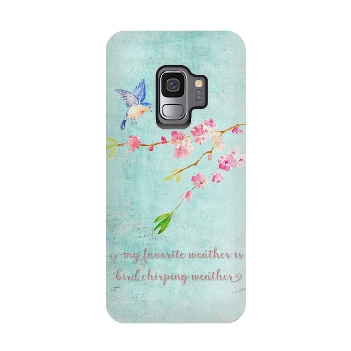 Galaxy S9 StrongFit My Favourite Weather is Bird Chirping Weather by  Utart
