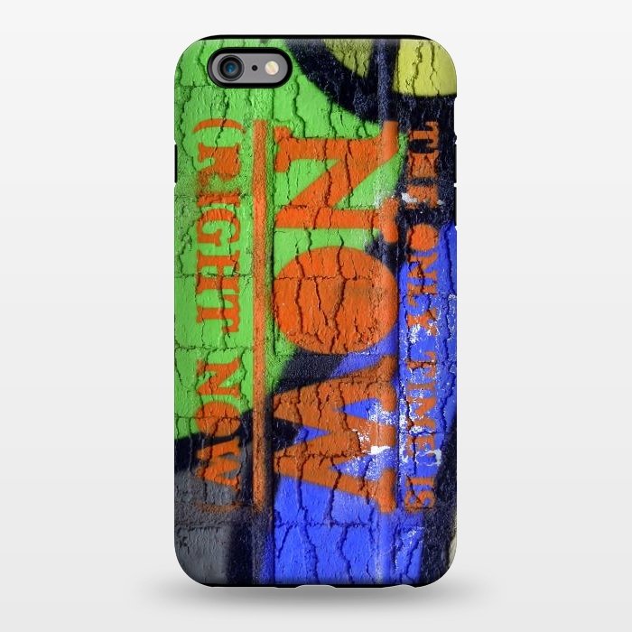 iPhone 6/6s plus StrongFit The Only Time Is Now Graffiti by Andrea Haase