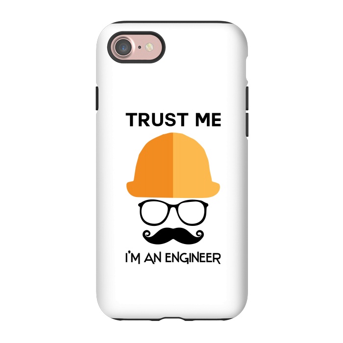 iPhone 7 StrongFit trust me im an engineer by TMSarts