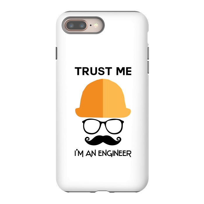 iPhone 7 plus StrongFit trust me im an engineer by TMSarts