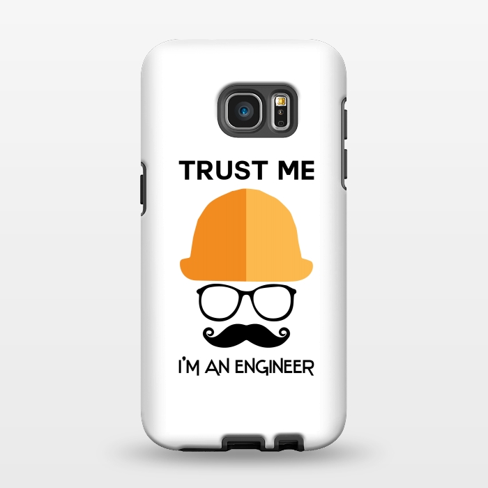 Galaxy S7 EDGE StrongFit trust me im an engineer by TMSarts