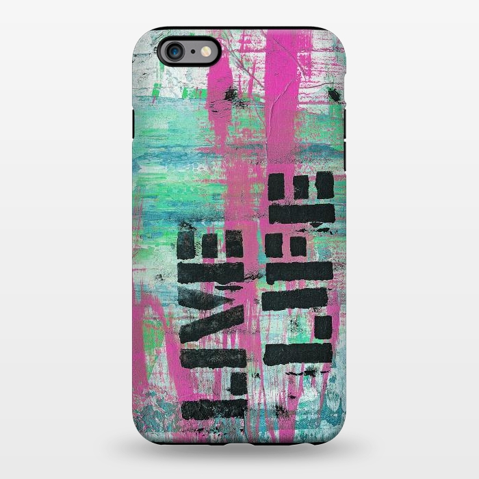 iPhone 6/6s plus StrongFit Live Live Stencil Paint Graffiti by Andrea Haase