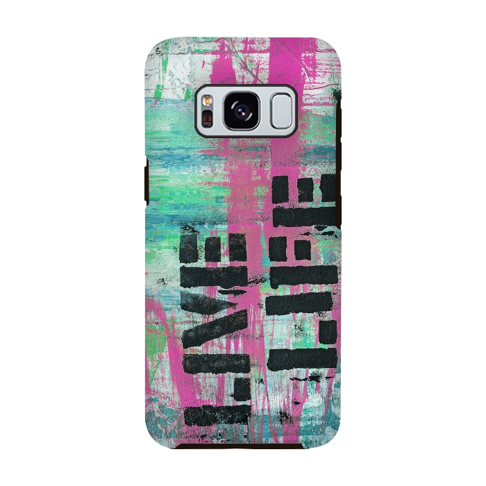Galaxy S8 StrongFit Live Live Stencil Paint Graffiti by Andrea Haase