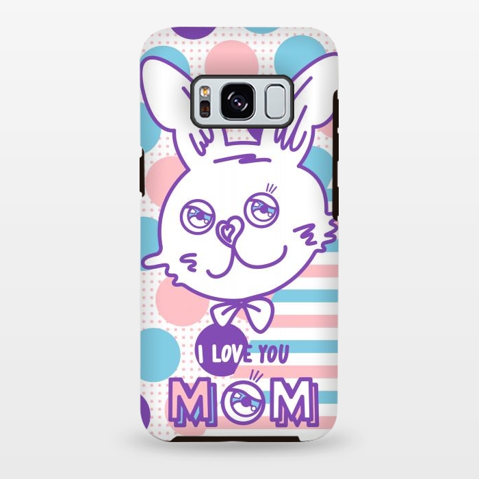 Galaxy S8 plus StrongFit I LOVE YOU MOM by Michael Cheung