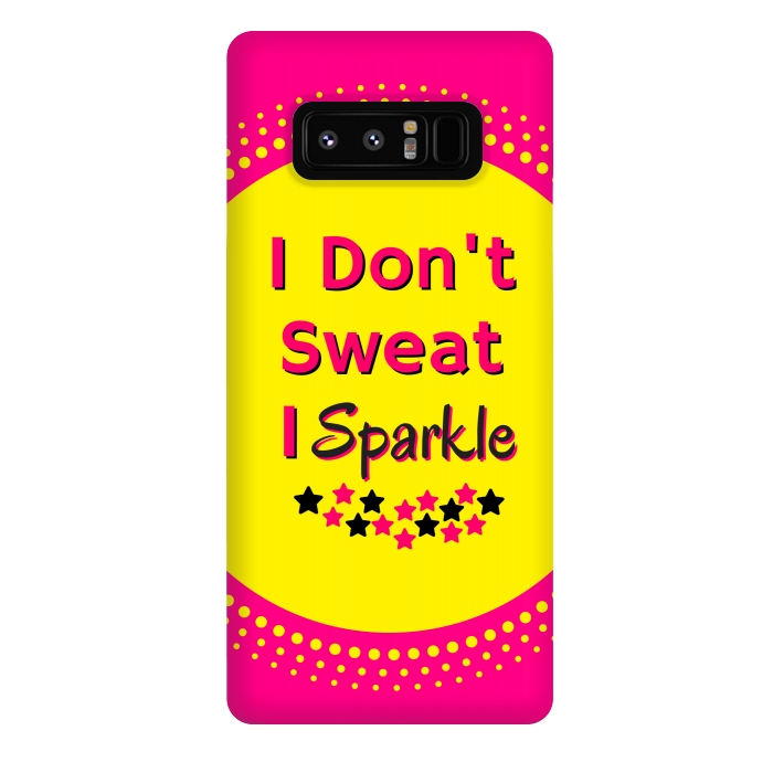 Galaxy Note 8 StrongFit i dont sweat i sparkle by MALLIKA