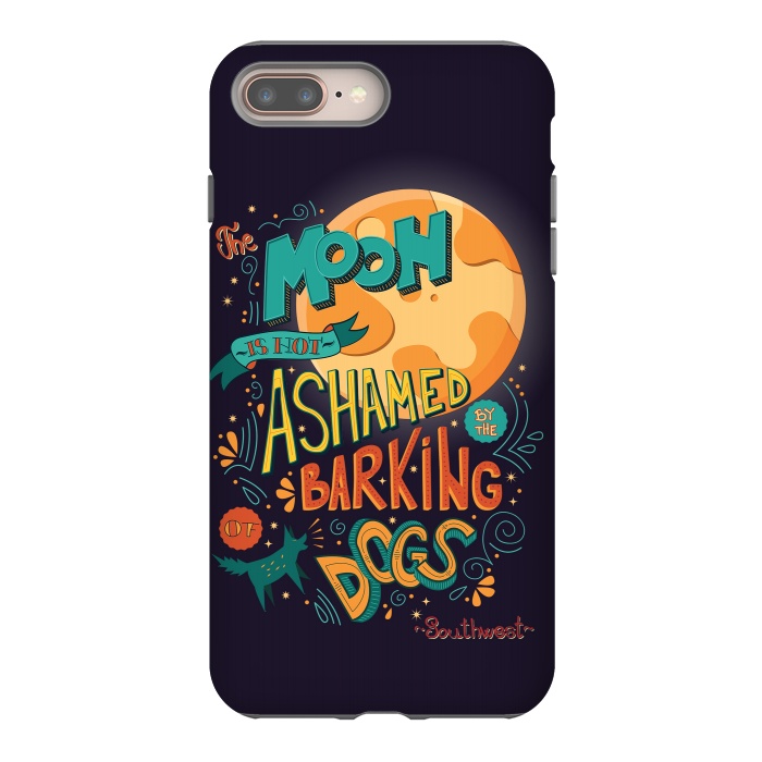 iPhone 7 plus StrongFit The moon is not ashamed by the barking of dogs by Jelena Obradovic