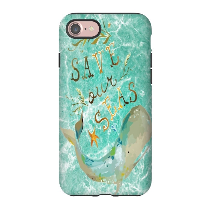 iPhone 7 StrongFit Save our Seas by Joanna Vog