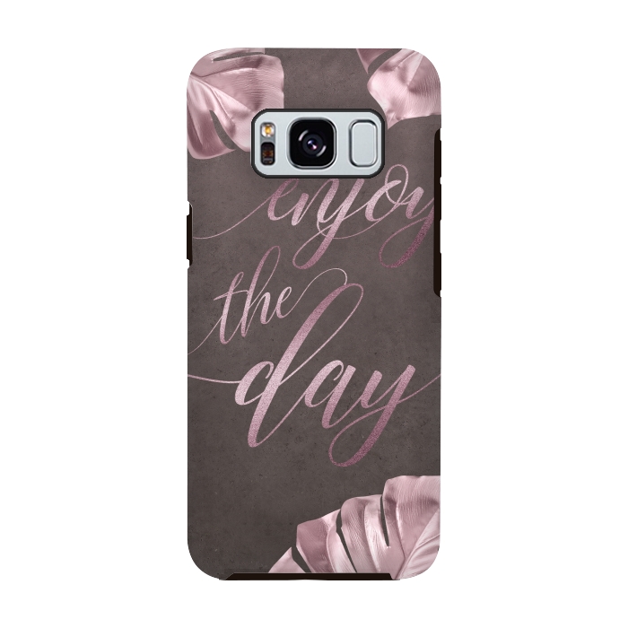 Galaxy S8 StrongFit Enjoy The Day Rose Gold Typography by Andrea Haase