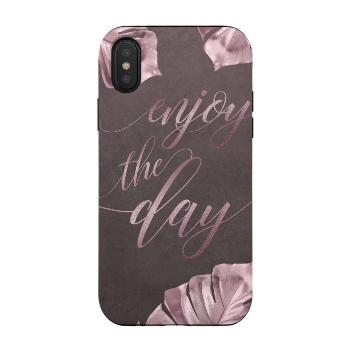 iPhone Xs / X StrongFit Enjoy The Day Rose Gold Typography by Andrea Haase