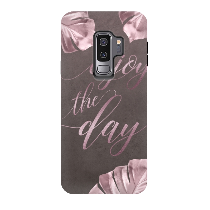 Galaxy S9 plus StrongFit Enjoy The Day Rose Gold Typography by Andrea Haase