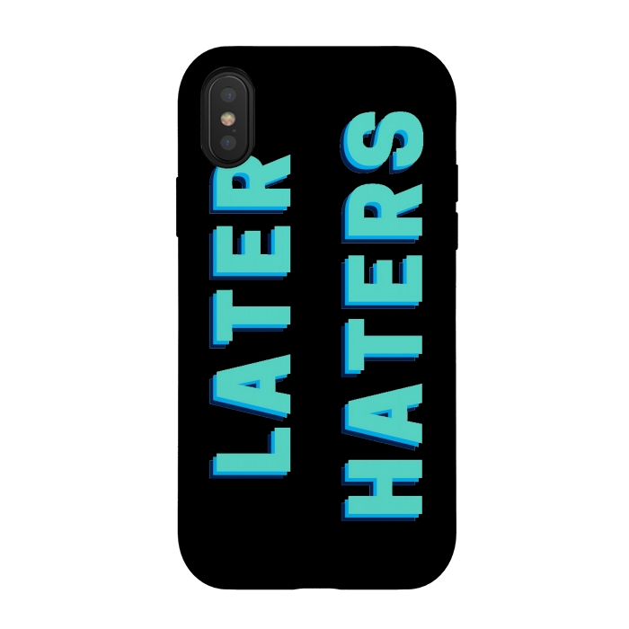 iPhone Xs / X StrongFit LATER HATERS by MALLIKA