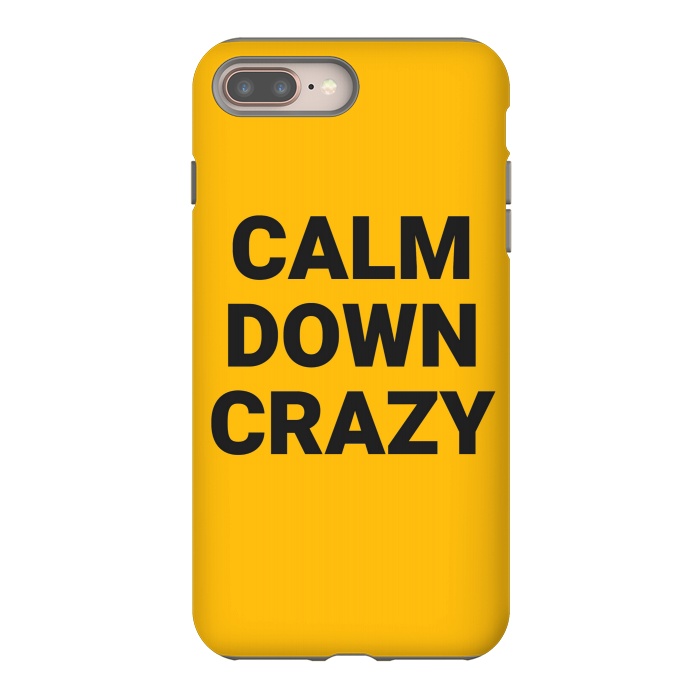 iPhone 7 plus StrongFit calm down crazy by MALLIKA