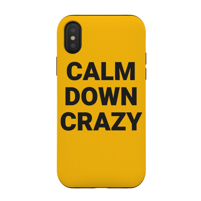 iPhone Xs / X StrongFit calm down crazy by MALLIKA