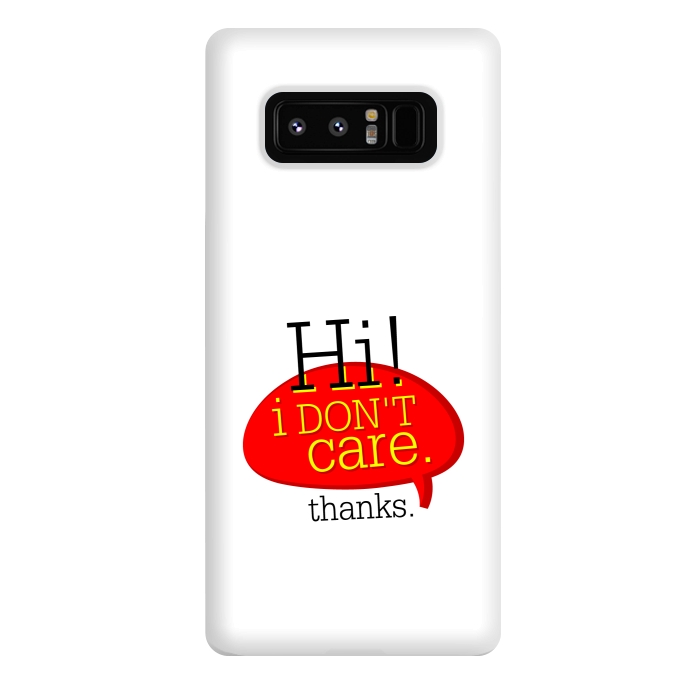 Galaxy Note 8 StrongFit hi i dont care thanks by TMSarts