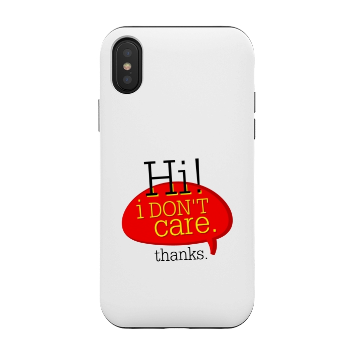 iPhone Xs / X StrongFit hi i dont care thanks by TMSarts