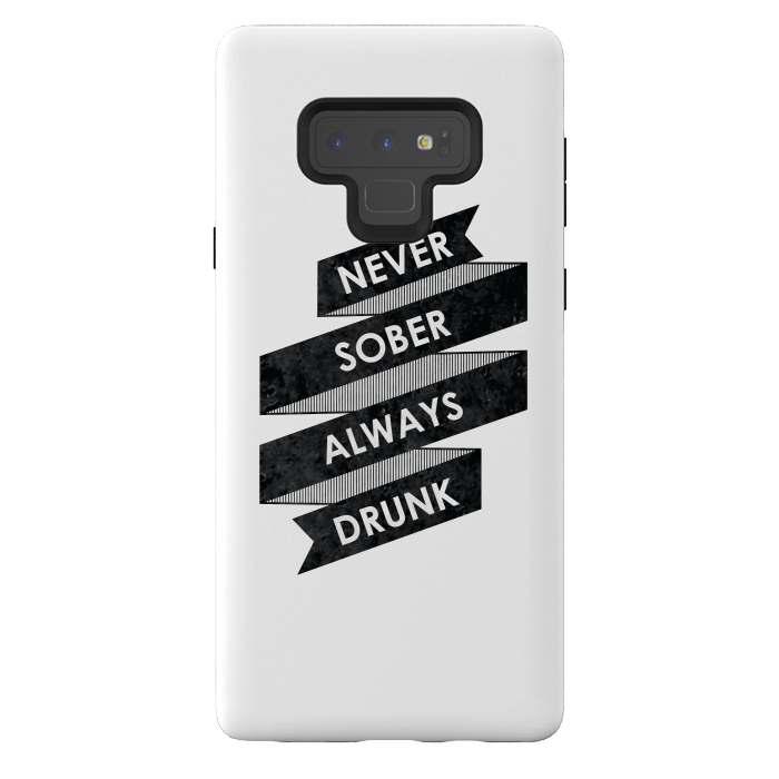 Galaxy Note 9 StrongFit Never Sober Always Drunk by Rui Faria