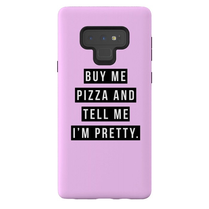 Galaxy Note 9 StrongFit Buy me pizza and tell me I'm pretty by Mitxel Gonzalez