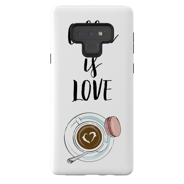 Galaxy Note 9 StrongFit Coffee is love by Martina