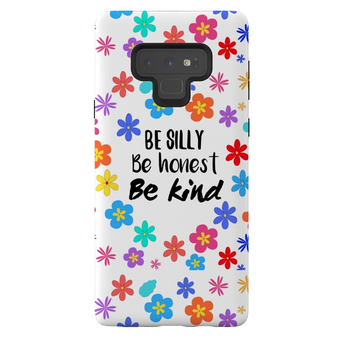 Galaxy Note 9 StrongFit be silly be honest be kind by MALLIKA