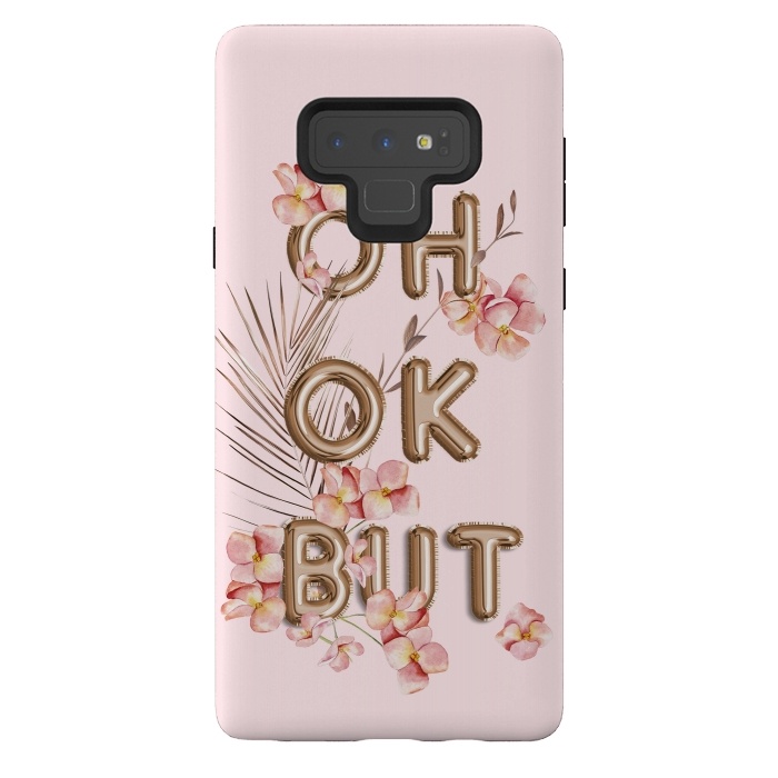 Galaxy Note 9 StrongFit OH OK BUT- Fun Shiny Rose Gold Girly Flower Typography  by  Utart