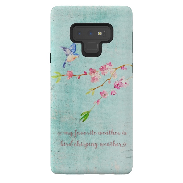 Galaxy Note 9 StrongFit My Favourite Weather is Bird Chirping Weather by  Utart