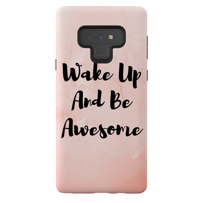 Galaxy Note 9 StrongFit wake up and be awesome by MALLIKA