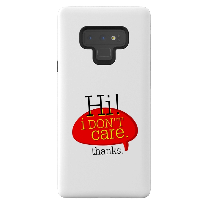 Galaxy Note 9 StrongFit hi i dont care thanks by TMSarts