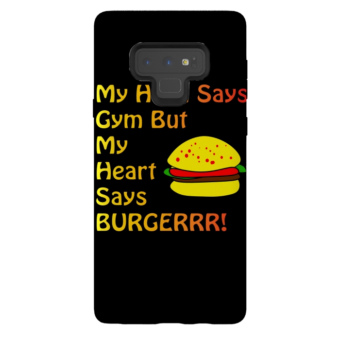 Galaxy Note 9 StrongFit my head says gym but heart says burgerrr by MALLIKA