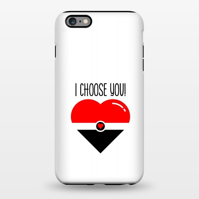 iPhone 6/6s plus StrongFit i choose you by TMSarts