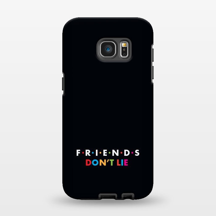 Galaxy S7 EDGE StrongFit friends dont lie by TMSarts