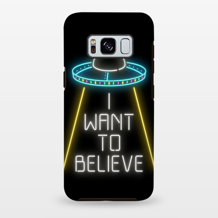Galaxy S8 plus StrongFit I want to believe by Laura Nagel