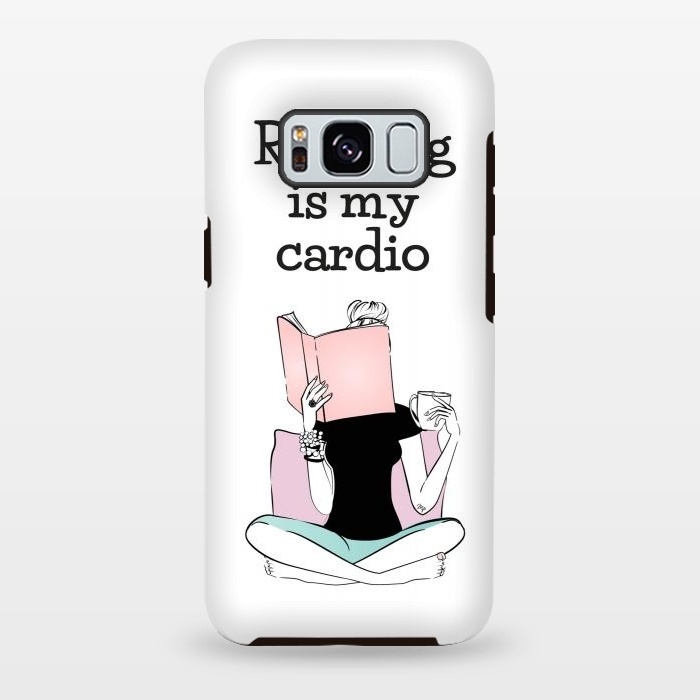 Galaxy S8 plus StrongFit Reading is my cardio by Martina