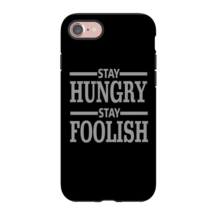 iPhone 7 StrongFit STAY HUNGRY STAY FOOLISH by MALLIKA