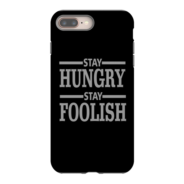 iPhone 7 plus StrongFit STAY HUNGRY STAY FOOLISH by MALLIKA