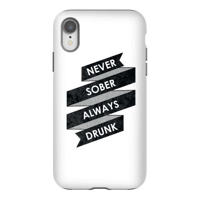 iPhone Xr StrongFit Never Sober Always Drunk by Rui Faria