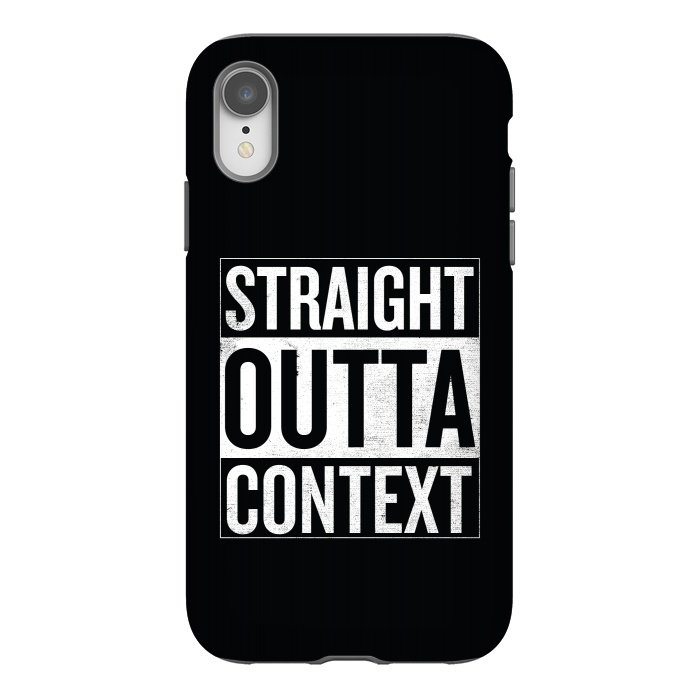 iPhone Xr StrongFit Straight Outta Context by Shadyjibes