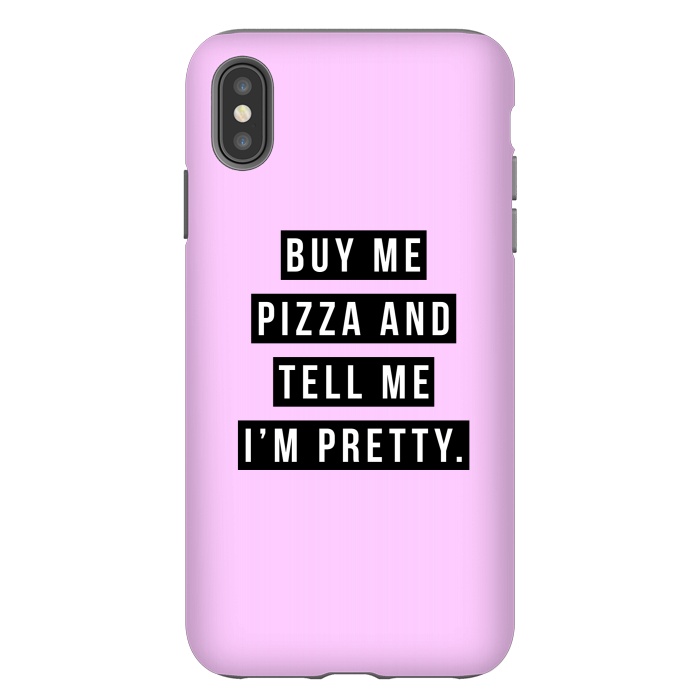 iPhone Xs Max StrongFit Buy me pizza and tell me I'm pretty by Mitxel Gonzalez