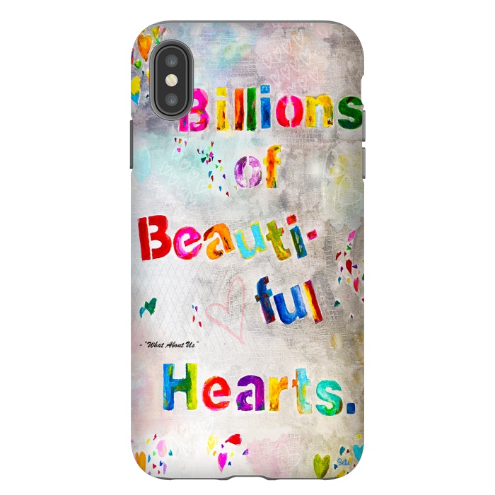 iPhone Xs Max StrongFit We are Billions of Beautiful Hearts by Bettie * Blue