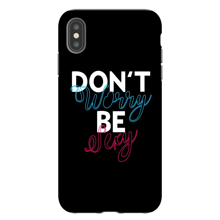 iPhone Xs Max StrongFit Don't Worry Be Sexy by Dhruv Narelia