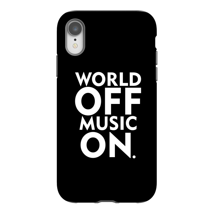 iPhone Xr StrongFit World Off Music On by Dhruv Narelia