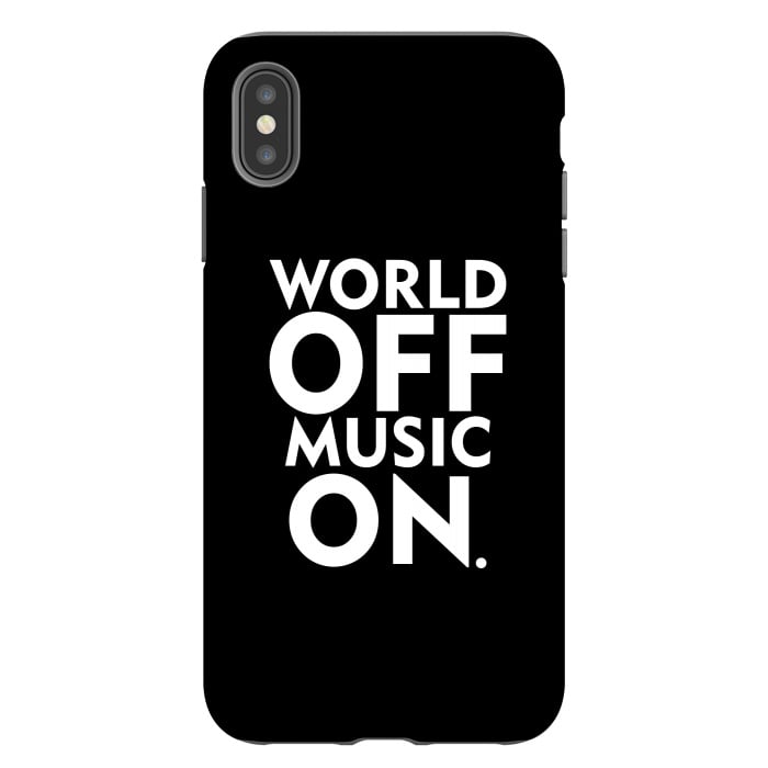 iPhone Xs Max StrongFit World Off Music On by Dhruv Narelia