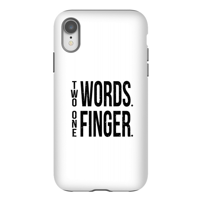 iPhone Xr StrongFit Two Words One Finger by Dhruv Narelia