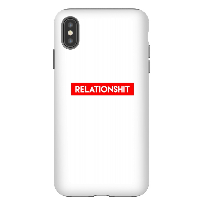 iPhone Xs Max StrongFit RelationShit by Dhruv Narelia