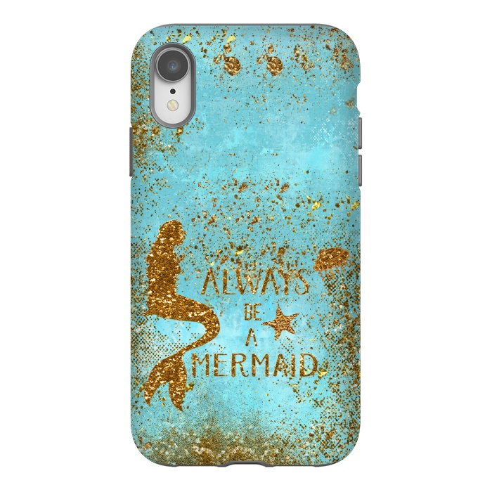 iPhone Xr StrongFit Always be a Mermaid - Teal and Gold Glitter Typography by  Utart