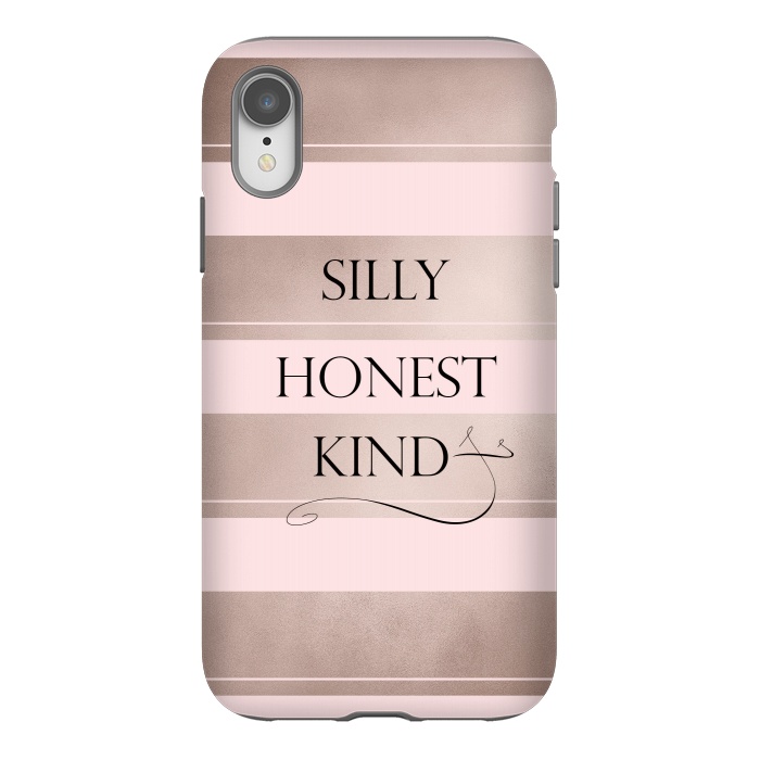 iPhone Xr StrongFit Be Silly Honest and Kind by  Utart