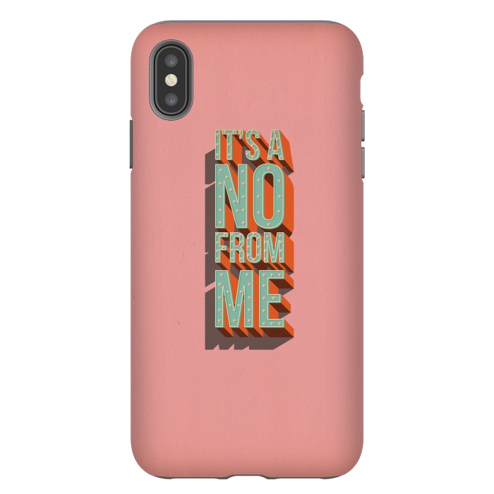 iPhone Xs Max StrongFit It's a no from me, typography poster design by Jelena Obradovic