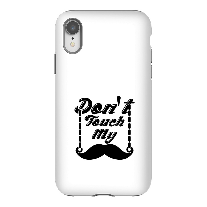 iPhone Xr StrongFit dont touch moustache by TMSarts