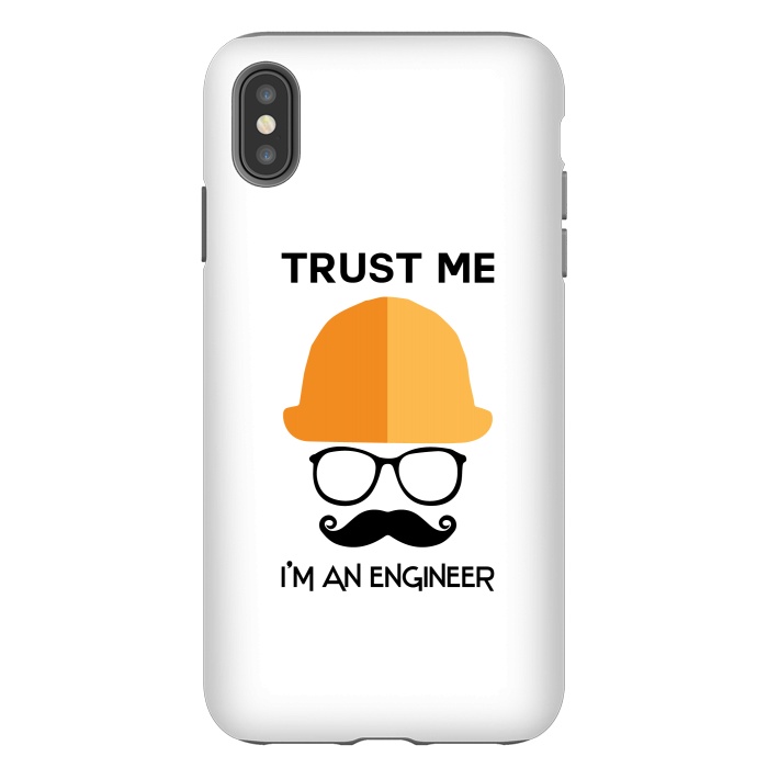 iPhone Xs Max StrongFit trust me im an engineer by TMSarts