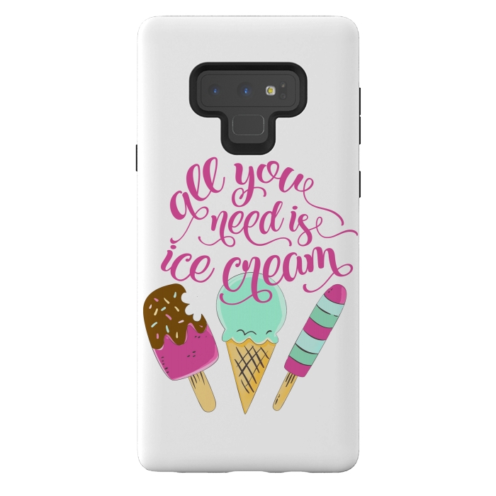 Galaxy Note 9 StrongFit All You Need is Ice Cream by Allgirls Studio